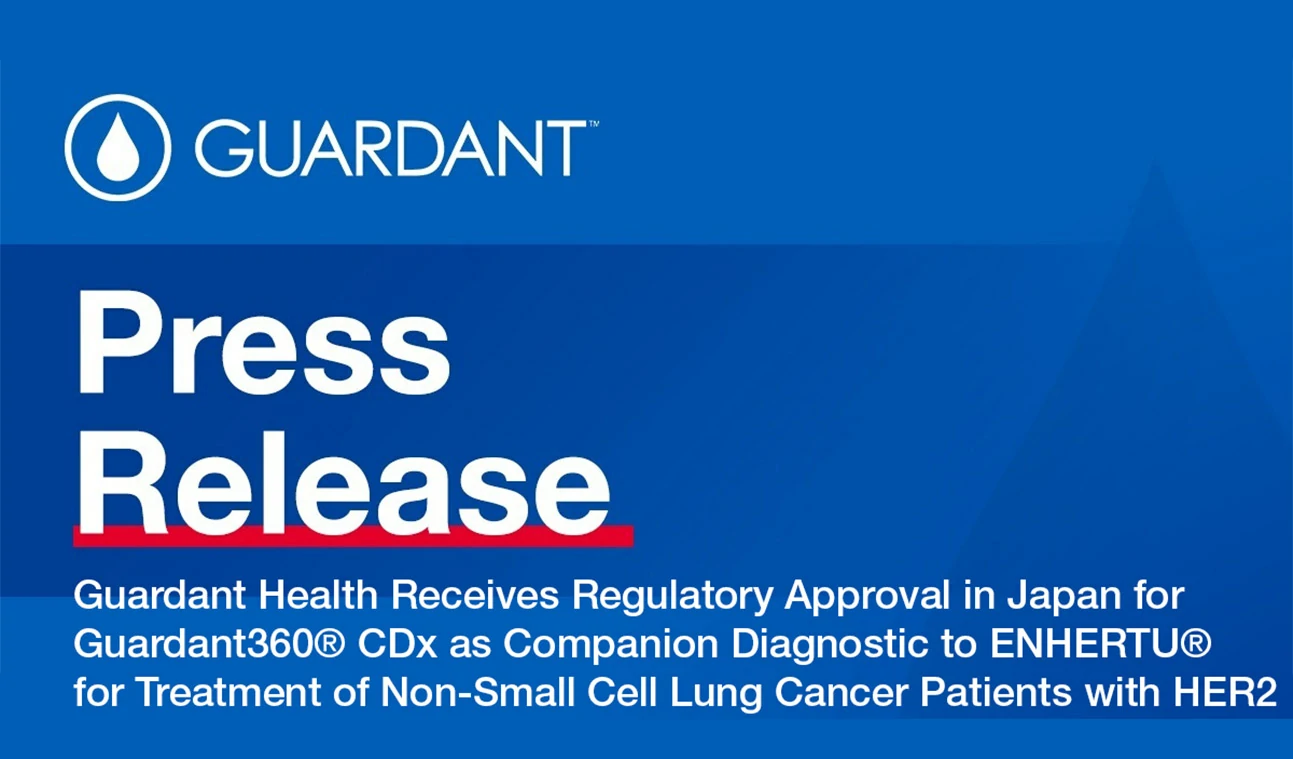 Guardant Health Receives Regulatory Approval in Japan for Guardant360 CDx as Companion Diagnostic to ENHERTU