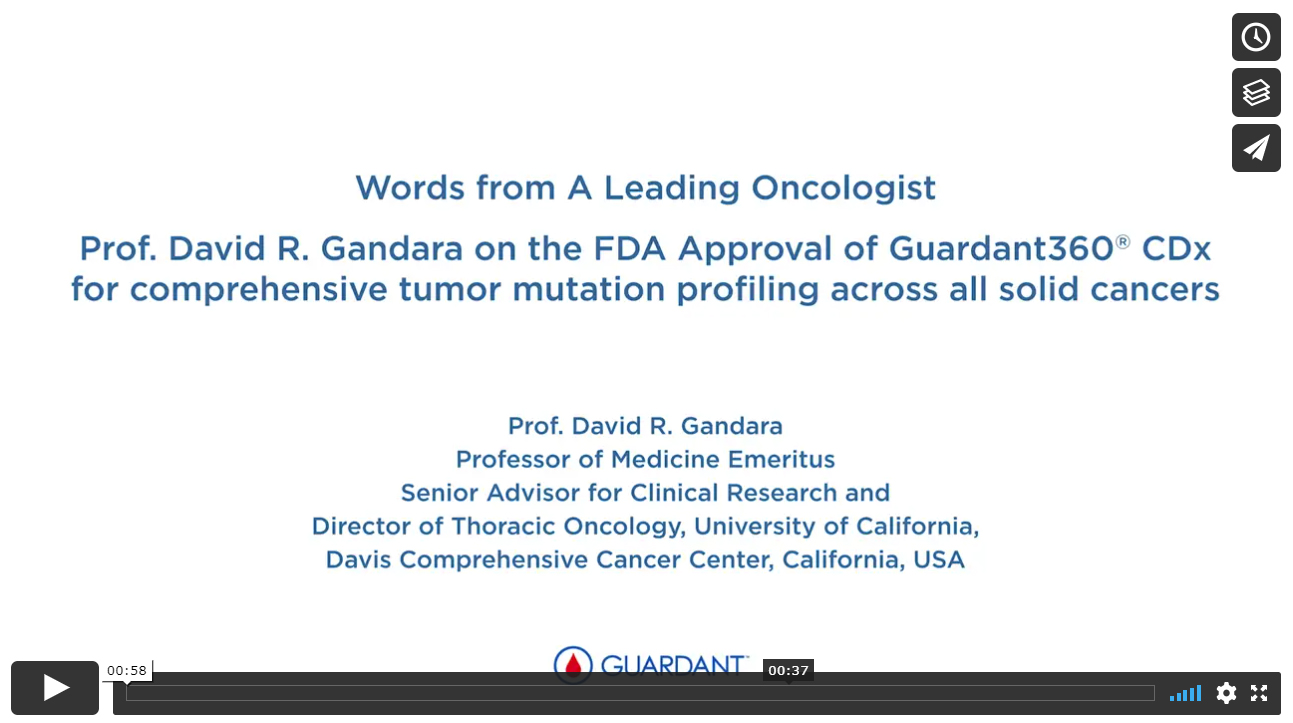 Words from a Leading Oncologist, Prof. David Gandara regarding FDA approval of Guardant360® CDx